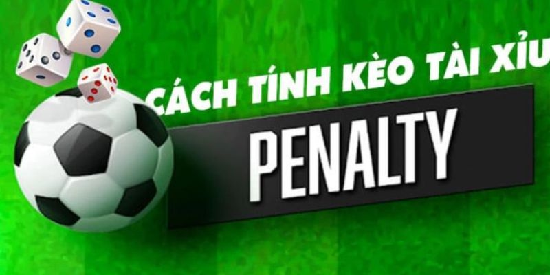 Công thức tính cơ bản của Cách tính kèo tài xỉu Penalty