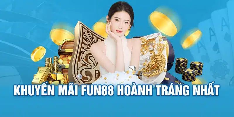Lợi ích khi sử dụng khuyến mãi Fun88