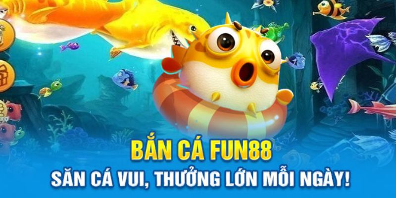 Tại sao bắn cá Fun88 lại thu hút đông đảo người chơi?