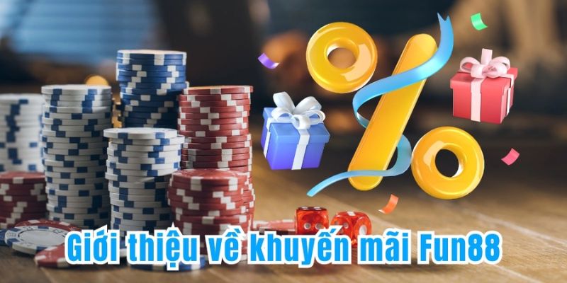 Tại sao khuyến mãi Fun88 lại thu hút người chơi đến vậy